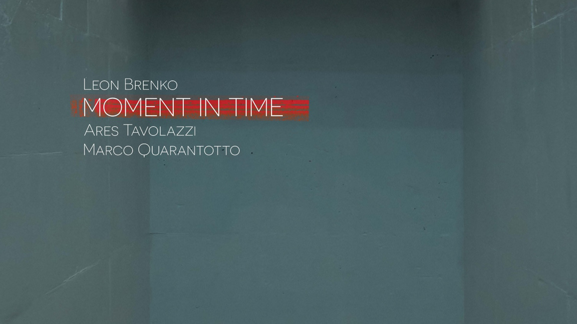 Леон Бренко: Moment In Time...